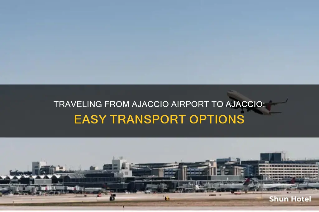 how to get from ajaccio airport to ajaccio