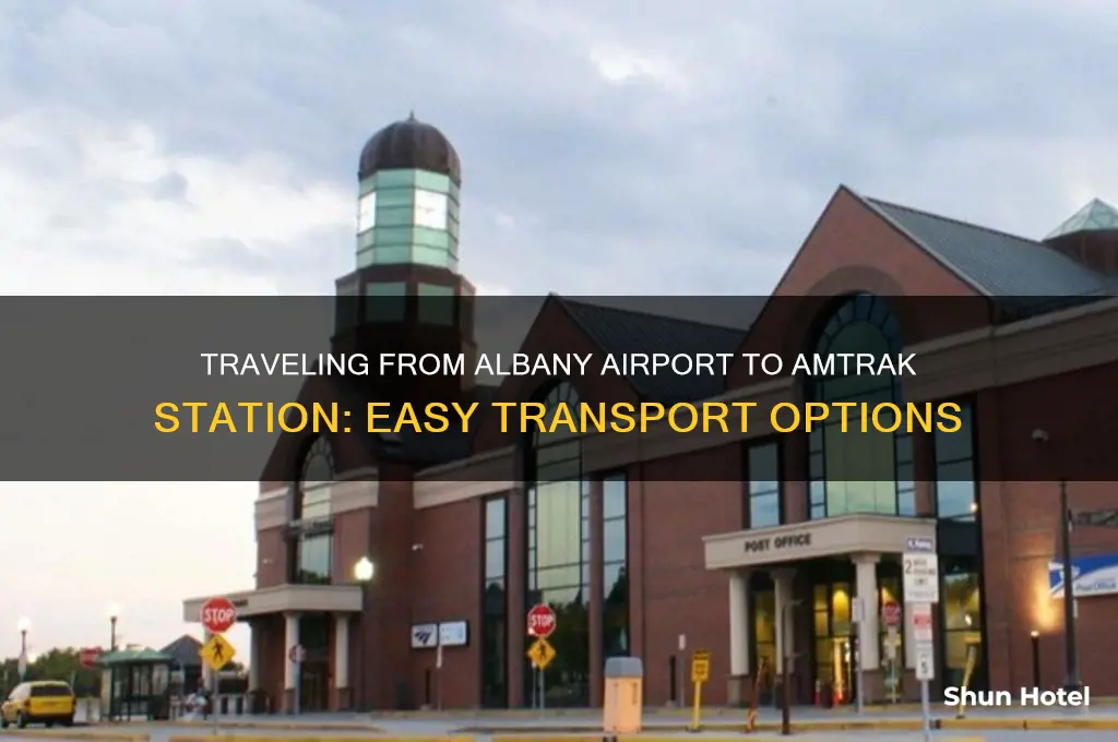 how to get from albany airport to albany amtrak