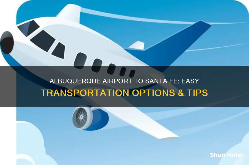 how to get from albuquerque airport to santa fe