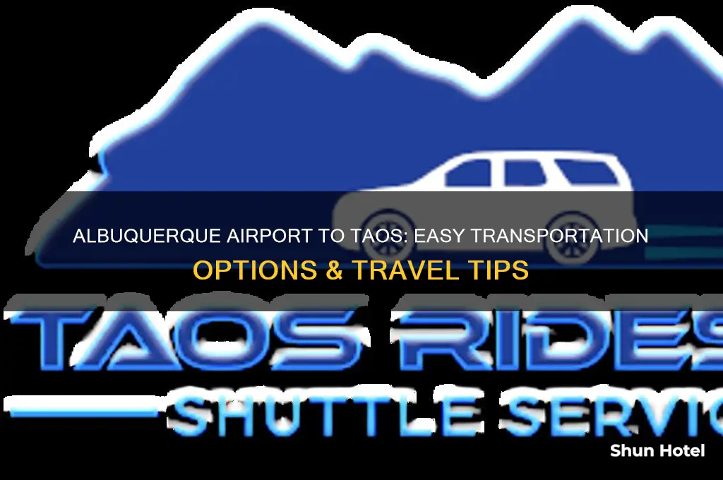 how to get from albuquerque airport to taos