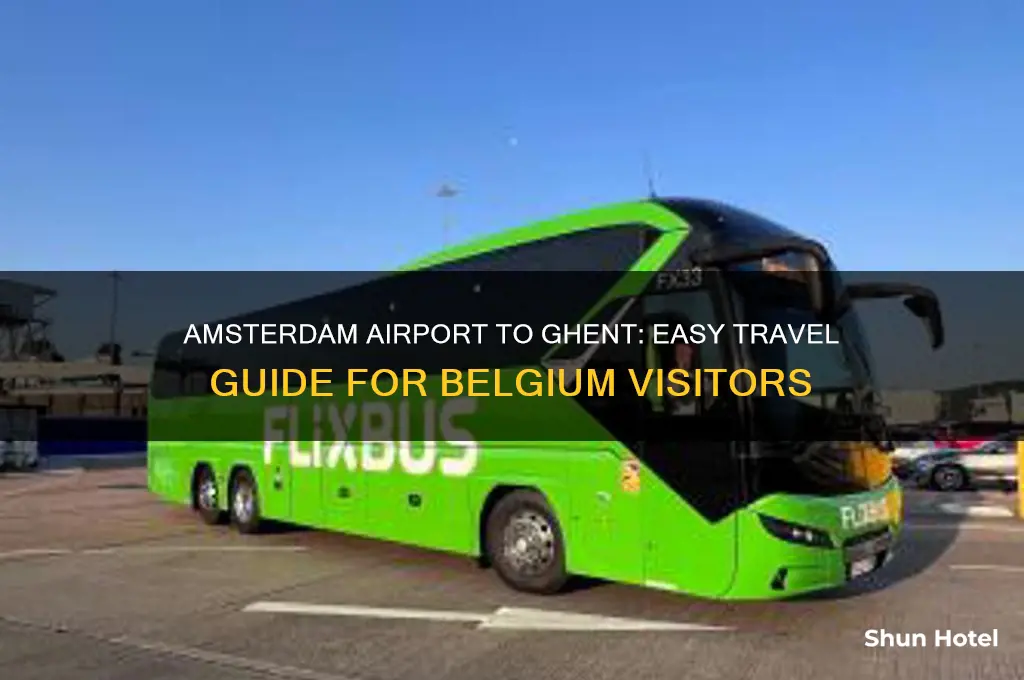 how to get from amsterdam airport to ghent belgium