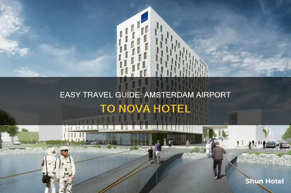 how to get from amsterdam airport to nova hotel