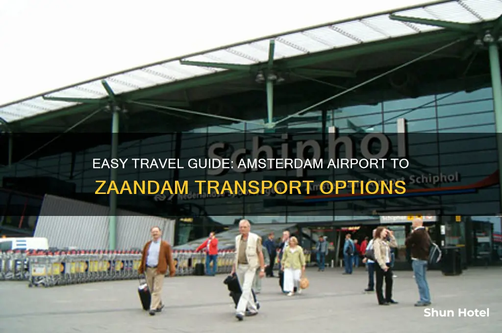 how to get from amsterdam airport to zaandam