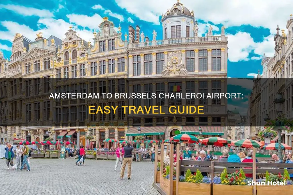how to get from amsterdam to brussels charleroi airport