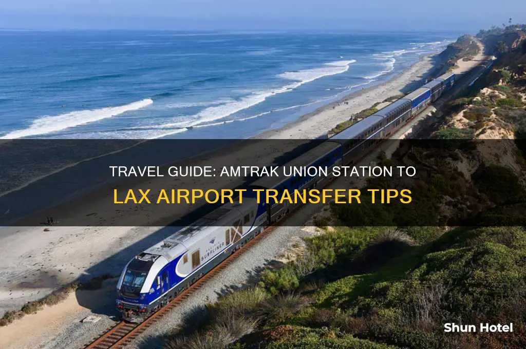 how to get from amtrak union station to lax airport