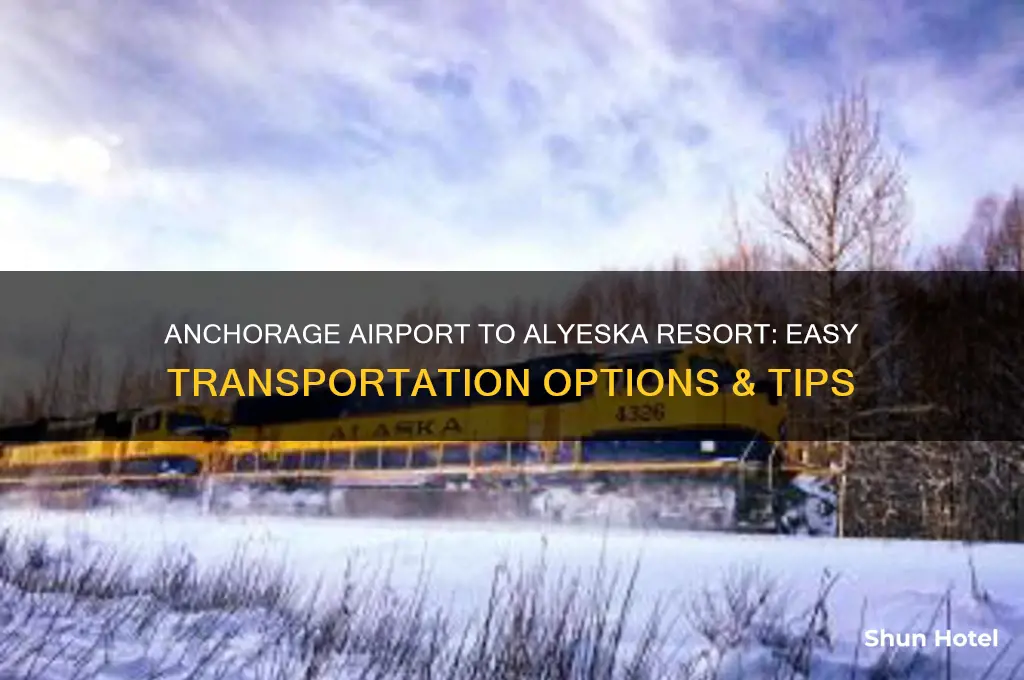 how to get from anchorage airport to alyeska resort