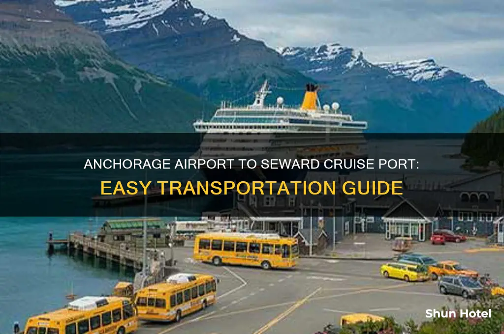 how to get from anchorage airport to seward cruise port