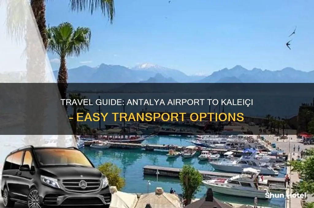 how to get from antalya airport to kaleici