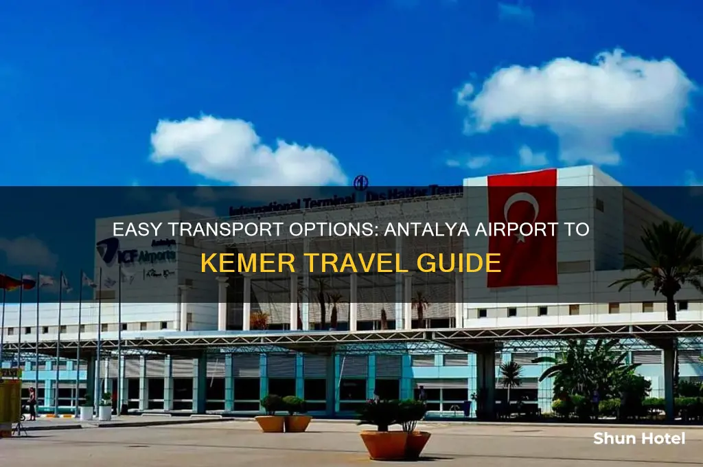 how to get from antalya airport to kemer