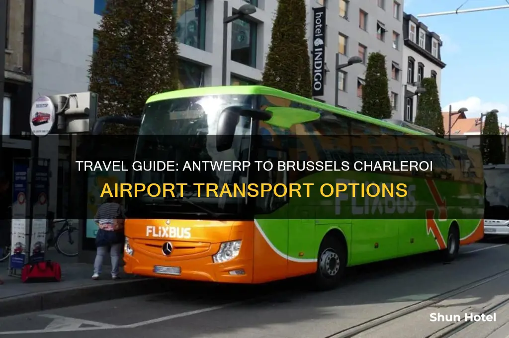 how to get from antwerp to brussels charleroi airport