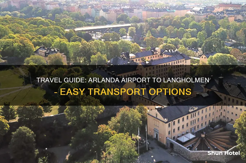 how to get from arlanda airport to langholmen