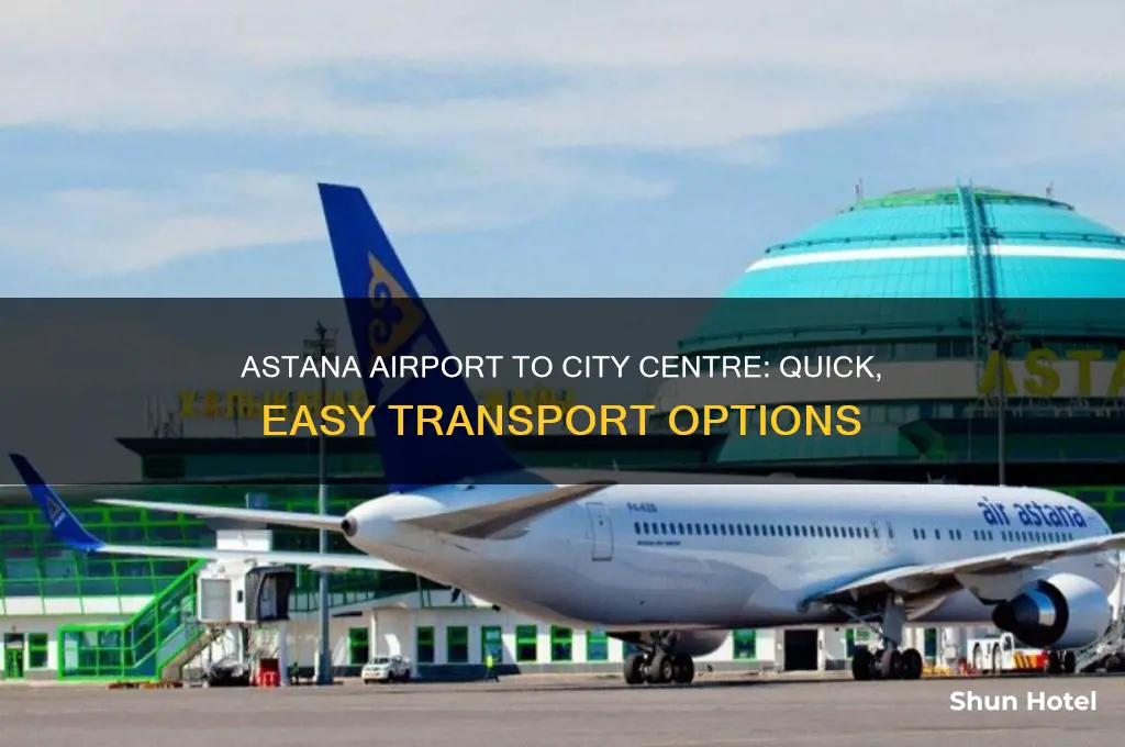 how to get from astana airport to city centre