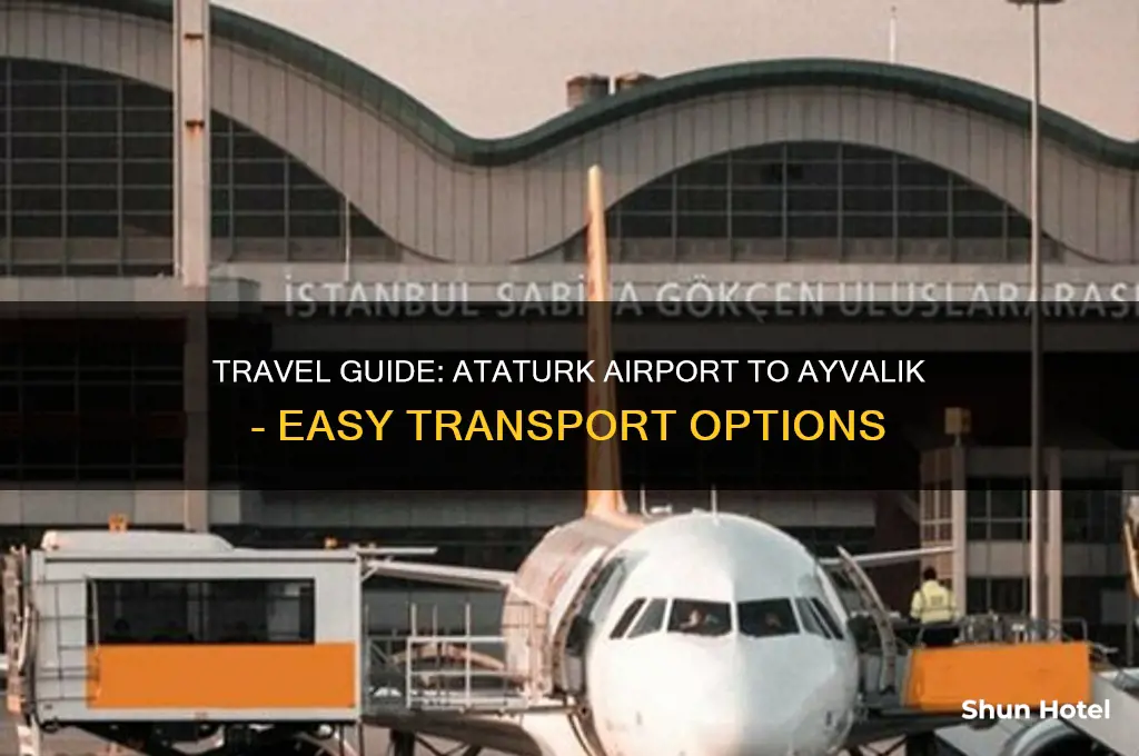 how to get from ataturk airport to ayvalik