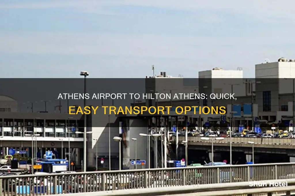 how to get from athens airport to hilton athens