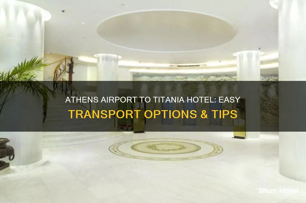 how to get from athens airport to titania hotel