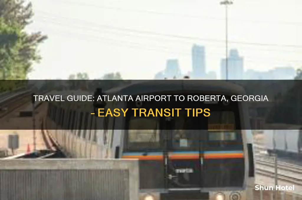 how to get from atlanta airport to roberta