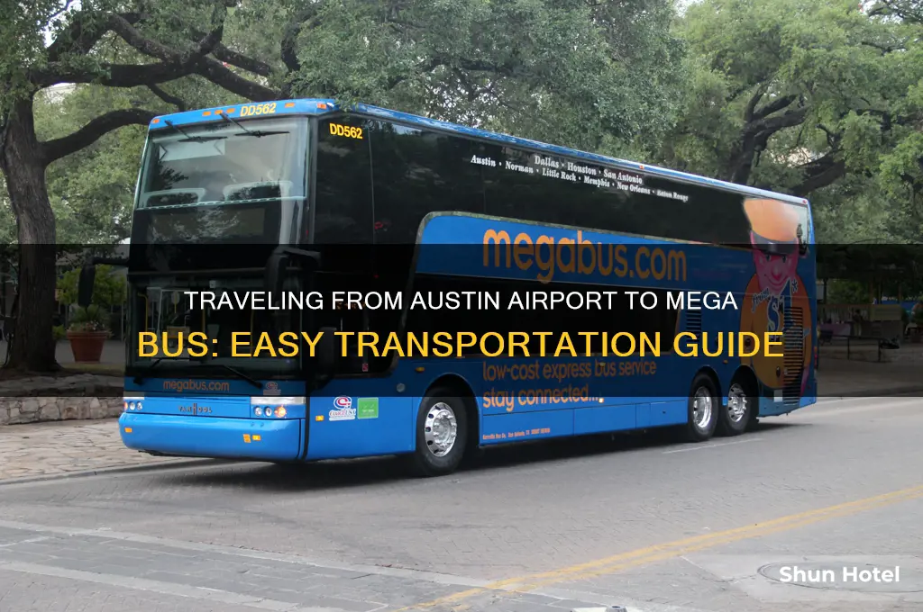 how to get from austin airport to mega bus