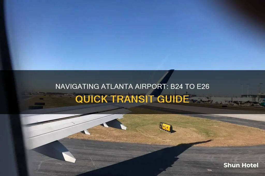 how to get from b24 to e26 atlanta airport