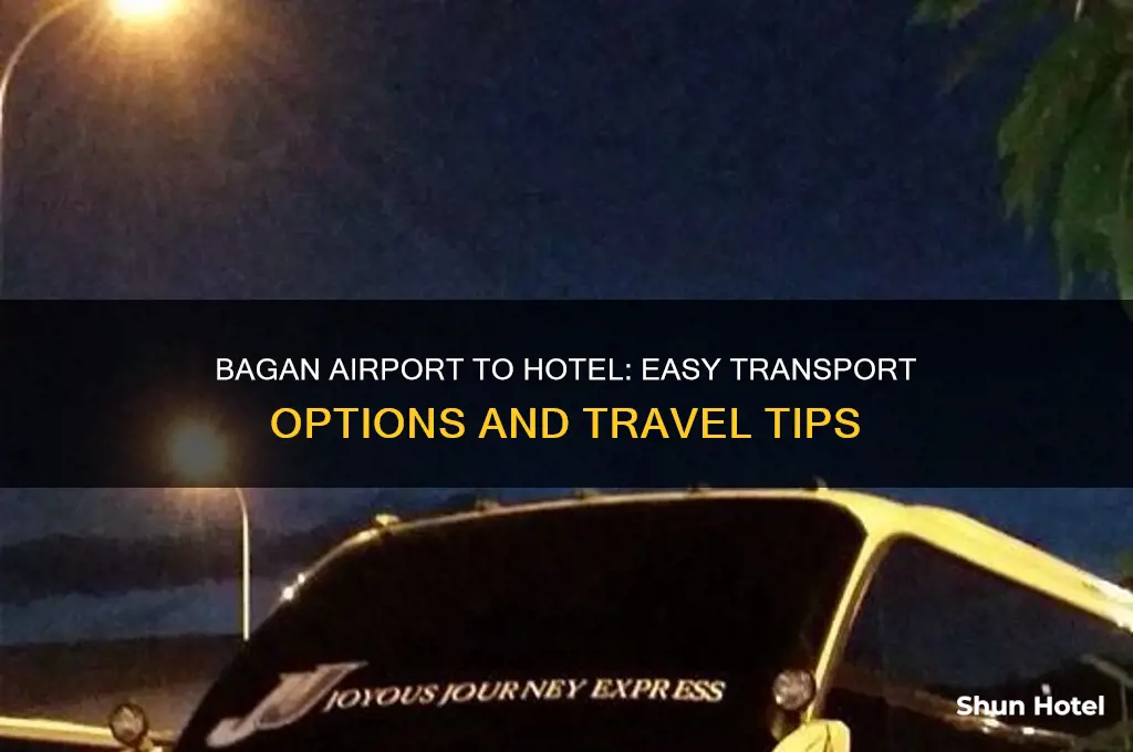 how to get from bagan airport to hotel