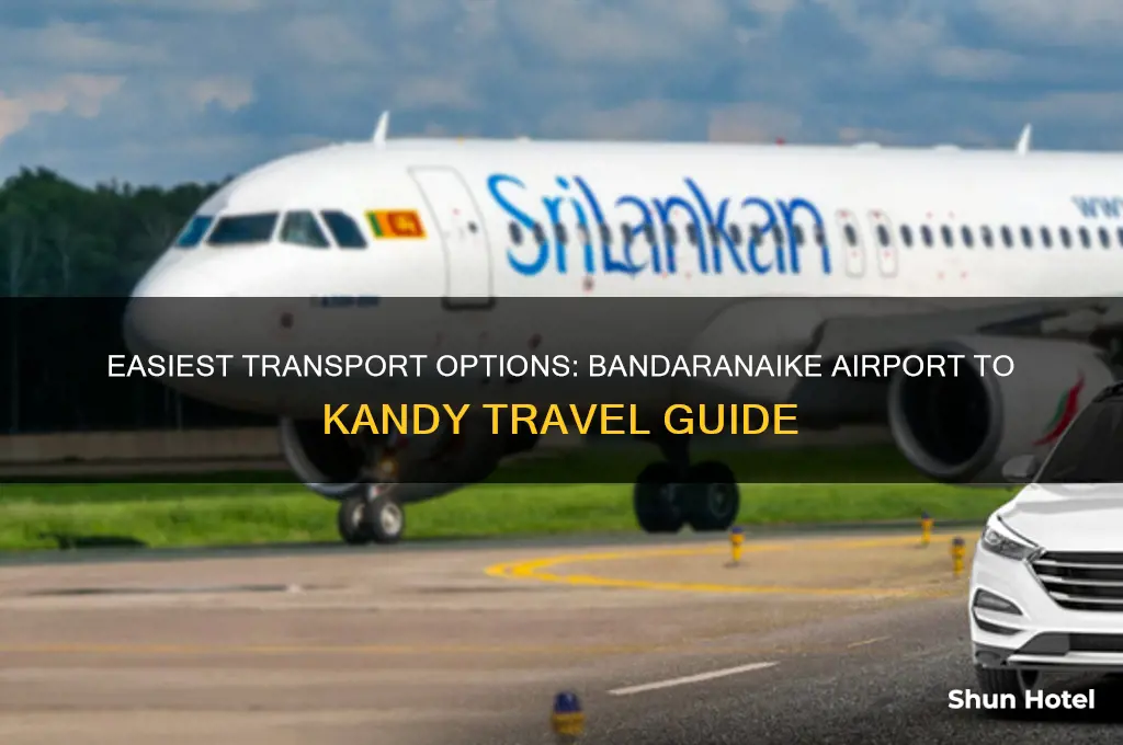 how to get from bandaranaike airport to kandi