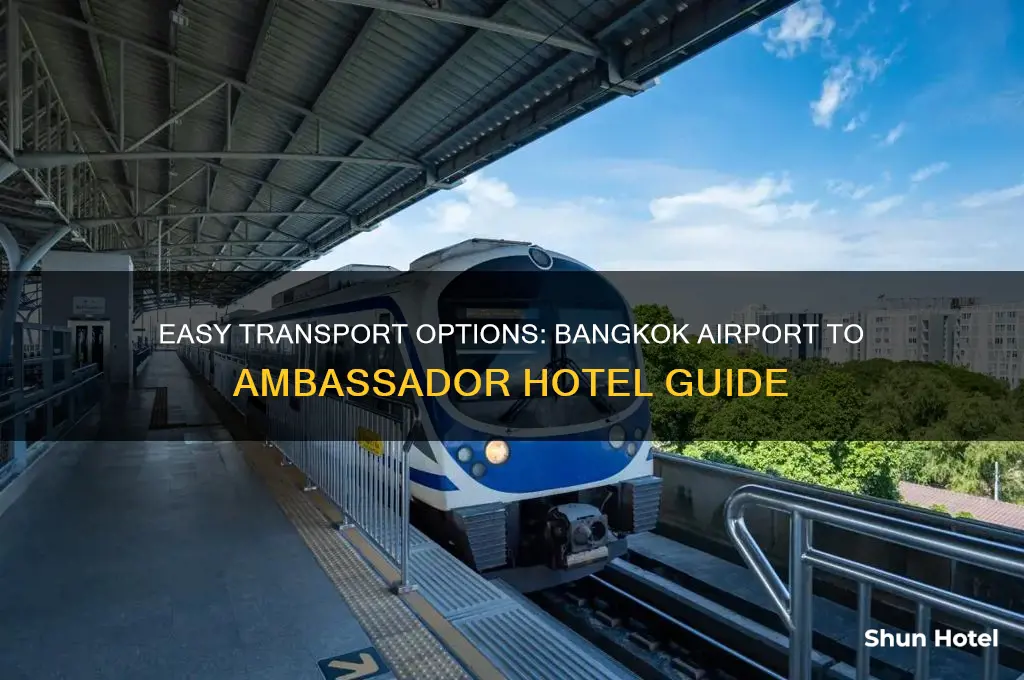 how to get from bangkok airport to ambassador hotel