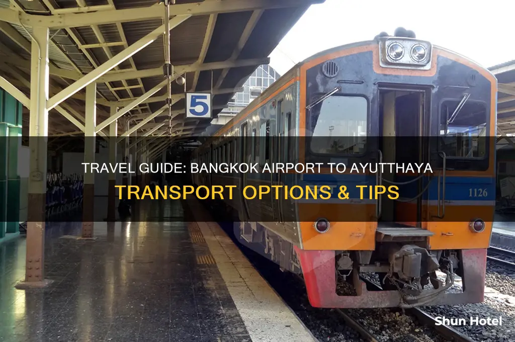 how to get from bangkok airport to ayutthaya
