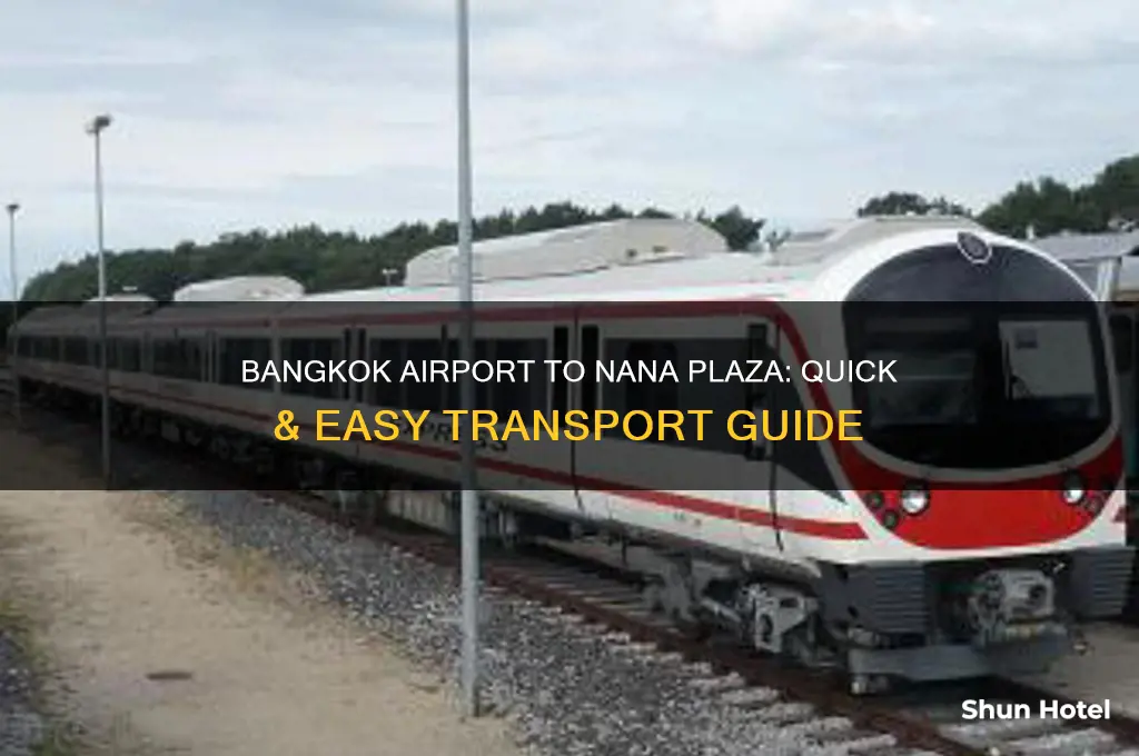how to get from bangkok airport to nana plaza