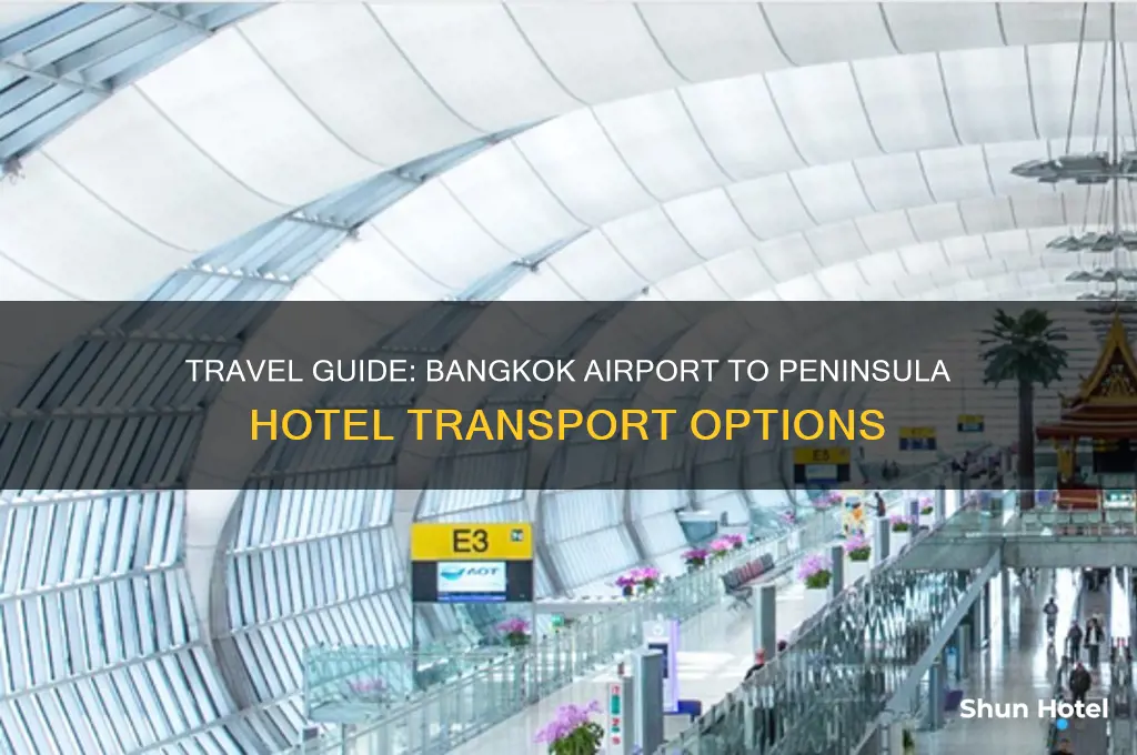 how to get from bangkok airport to peninsula hotel