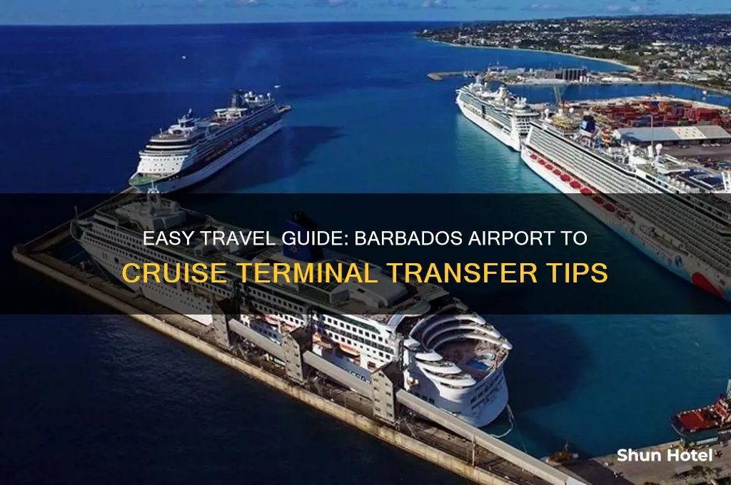 how to get from barbados airport to cruise terminal