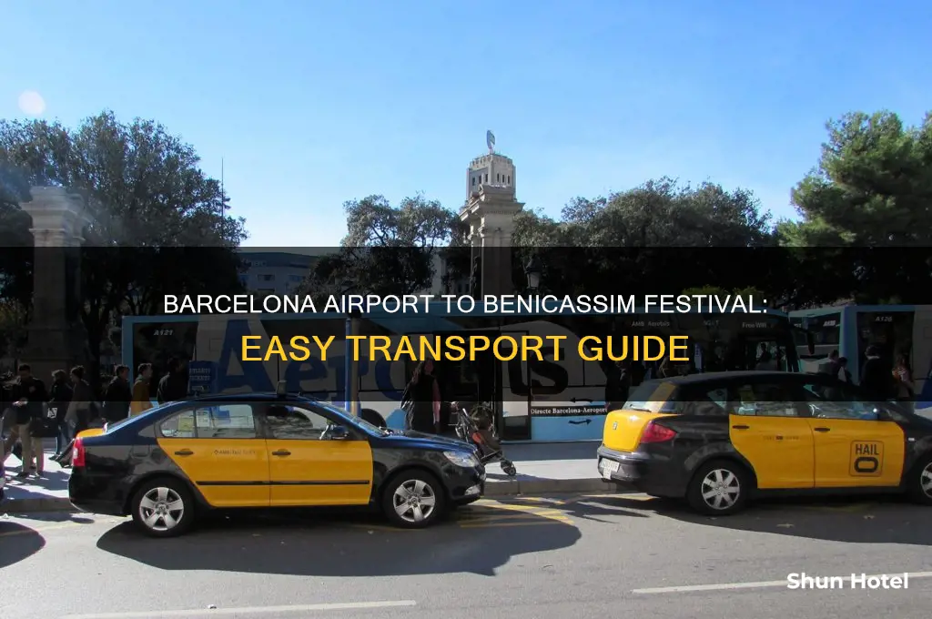 how to get from barcelona airport to benicassim festival