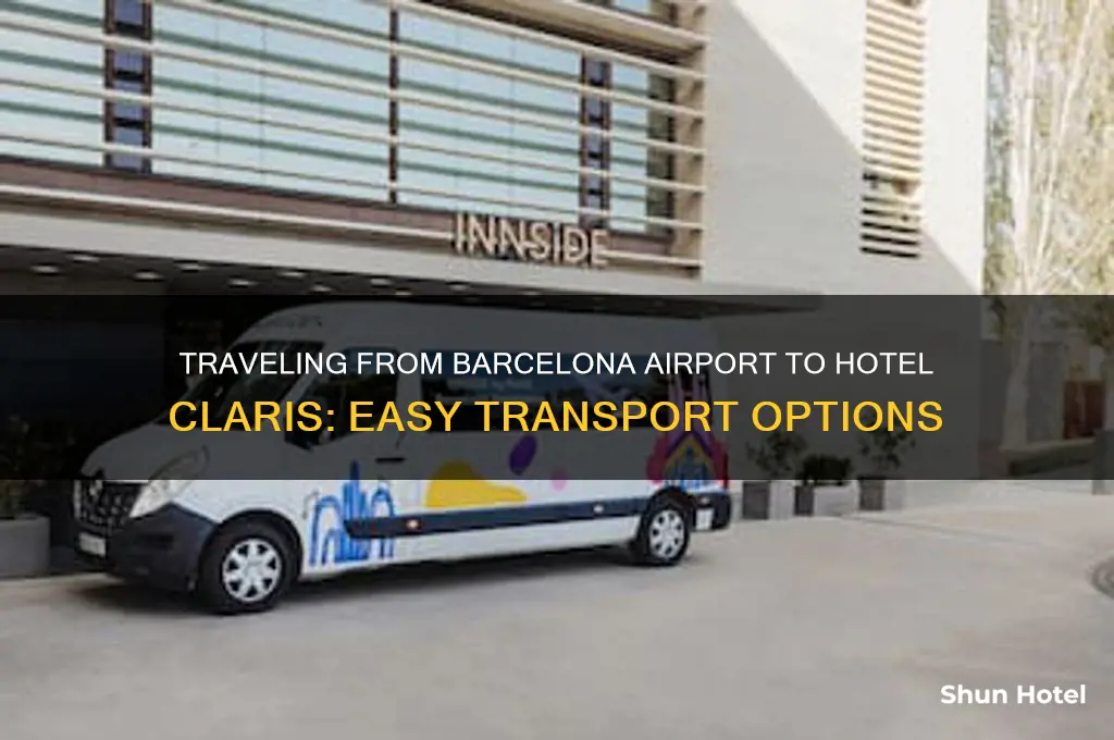how to get from barcelona airport to hotel claris