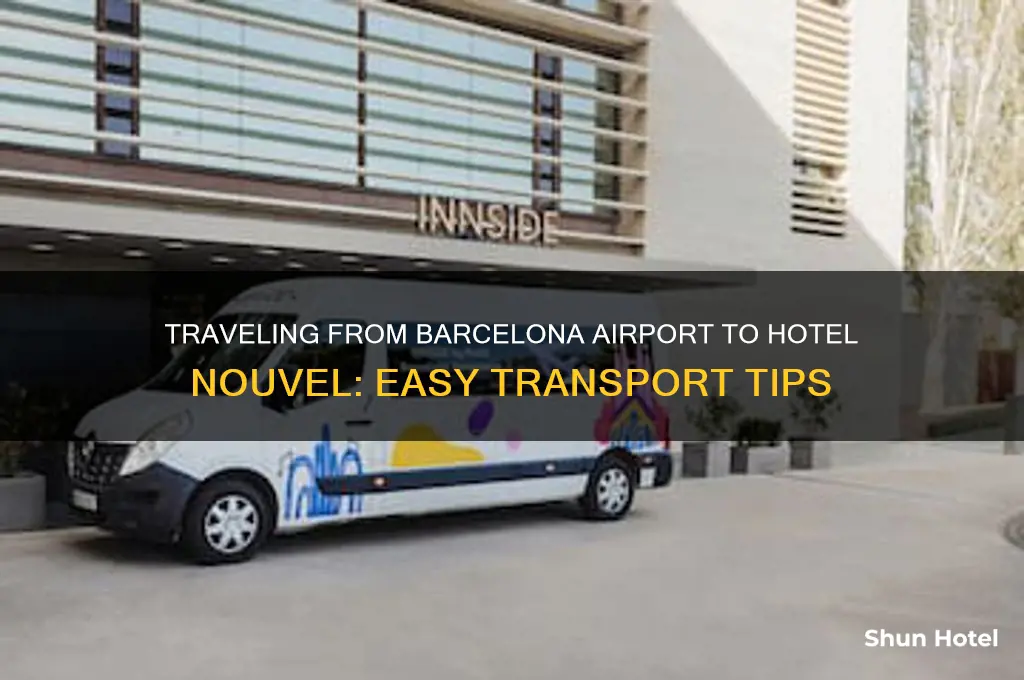 how to get from barcelona airport to hotel nouvel