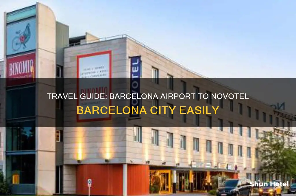how to get from barcelona airport to novotel barcelona city