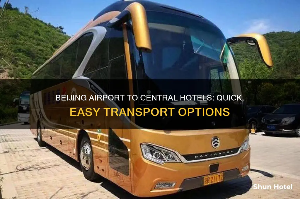 how to get from beijing airport to cehtral hotels