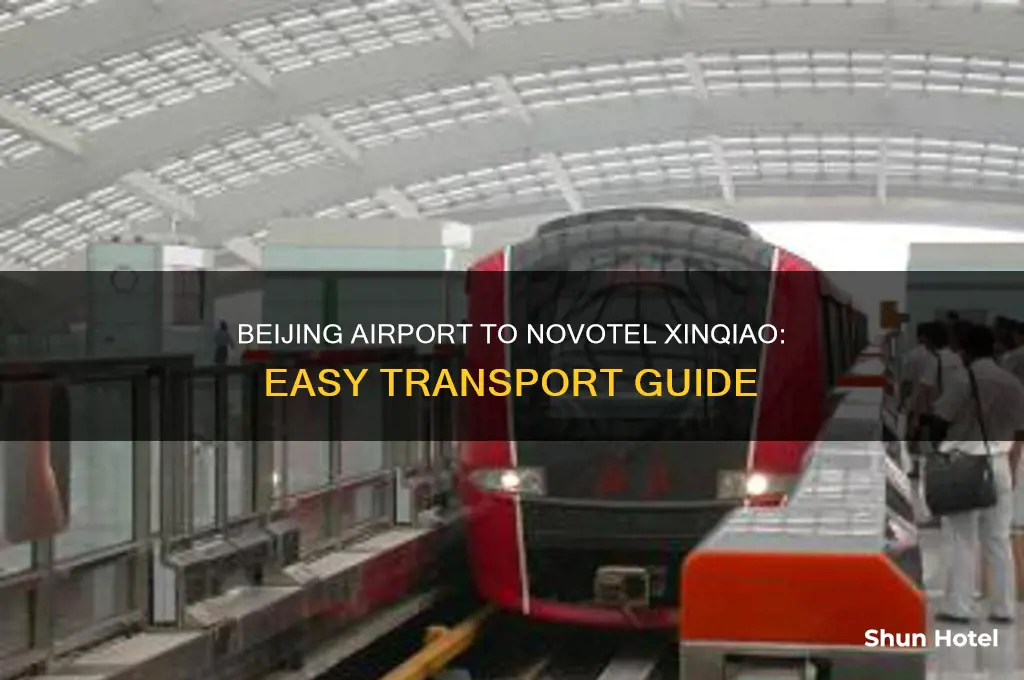 how to get from beijing airport to novotel xinqiao
