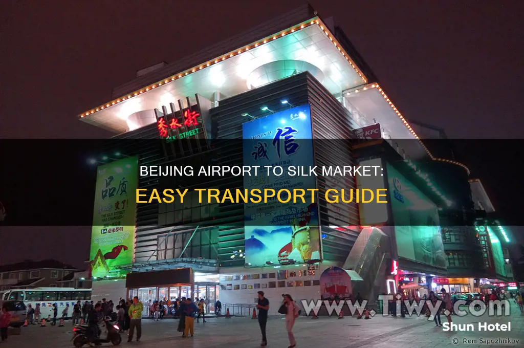how to get from beijing airport to silk market