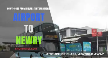 Travel Guide: Belfast International Airport to Newry Transport Options