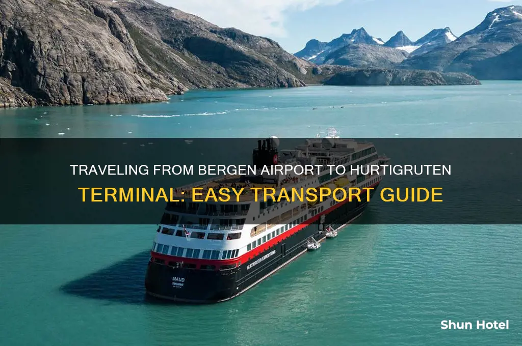 how to get from bergen airport to hurtigruten terminal