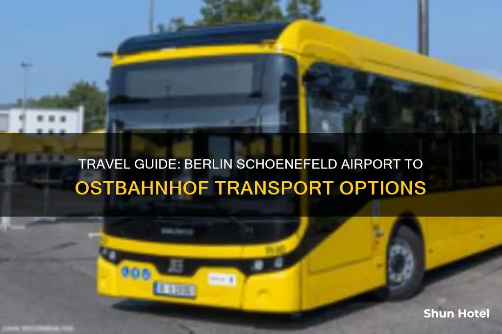 how to get from berlin schoenefeld airport to berlin ostbahnhof