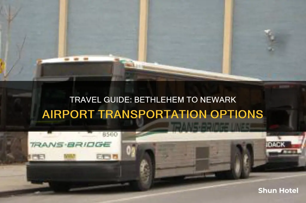 how to get from bethlehem to newark airport