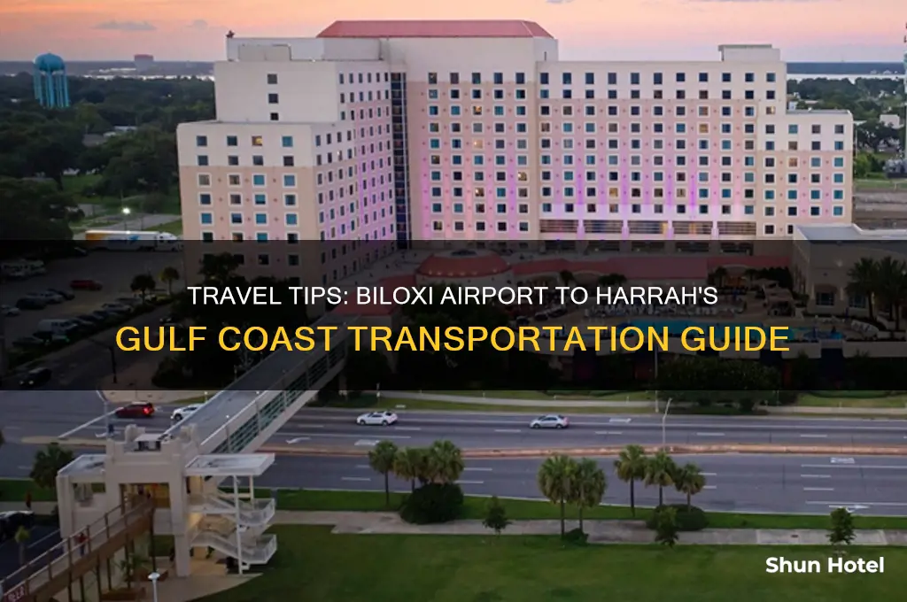 how to get from biloxi airport to harrahsgulfcoast