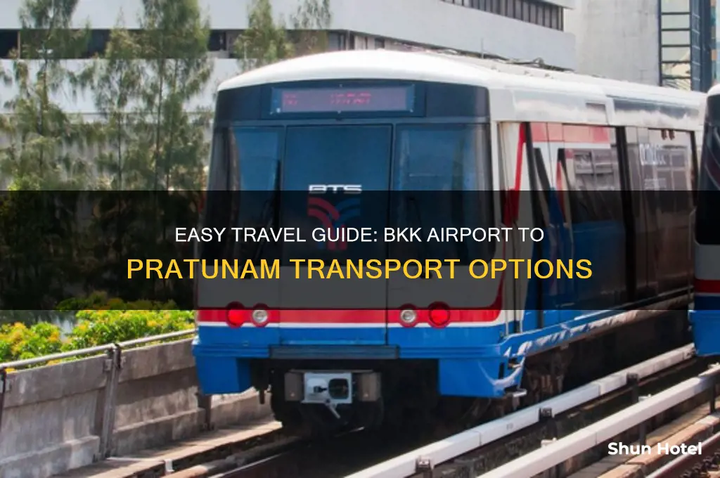 how to get from bkk airport to pratunam