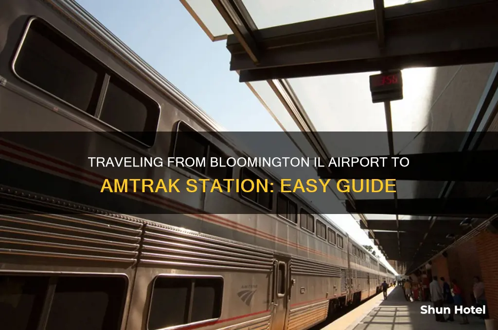 how to get from bloomington il airport to amtrak station