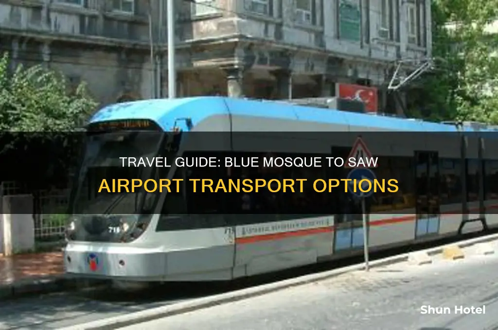 how to get from blue mosque to saw airport