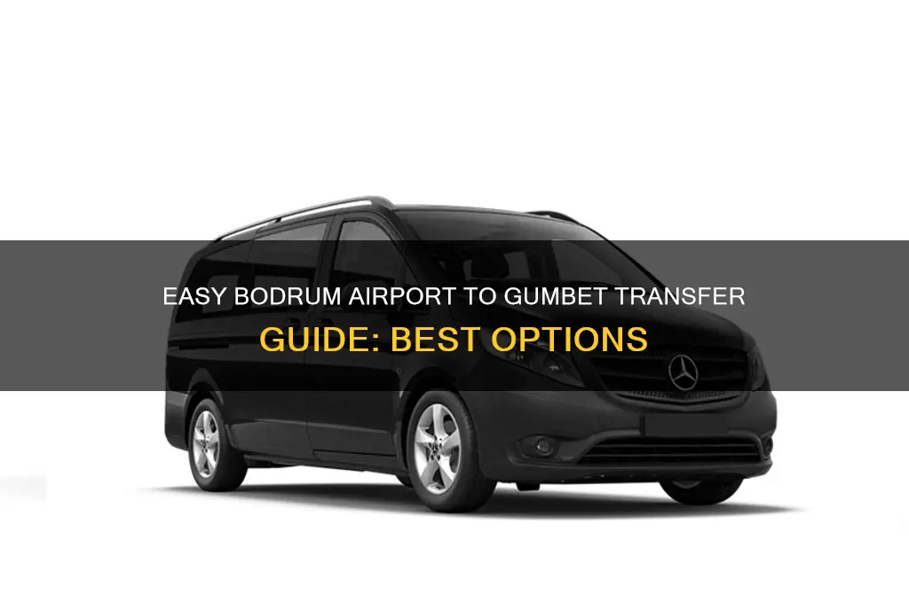 how to get from bodrum airport to gumbet