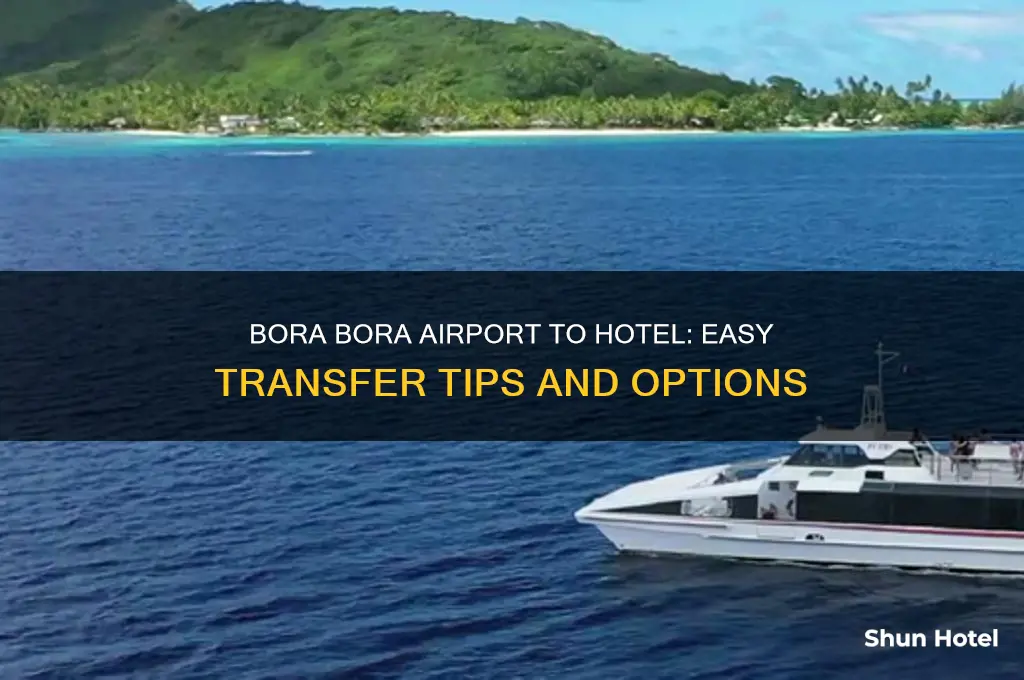 how to get from bora bora airport to hotel