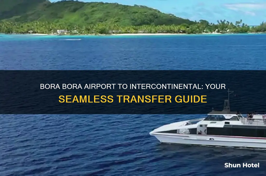 how to get from bora bora airport to intercontinental