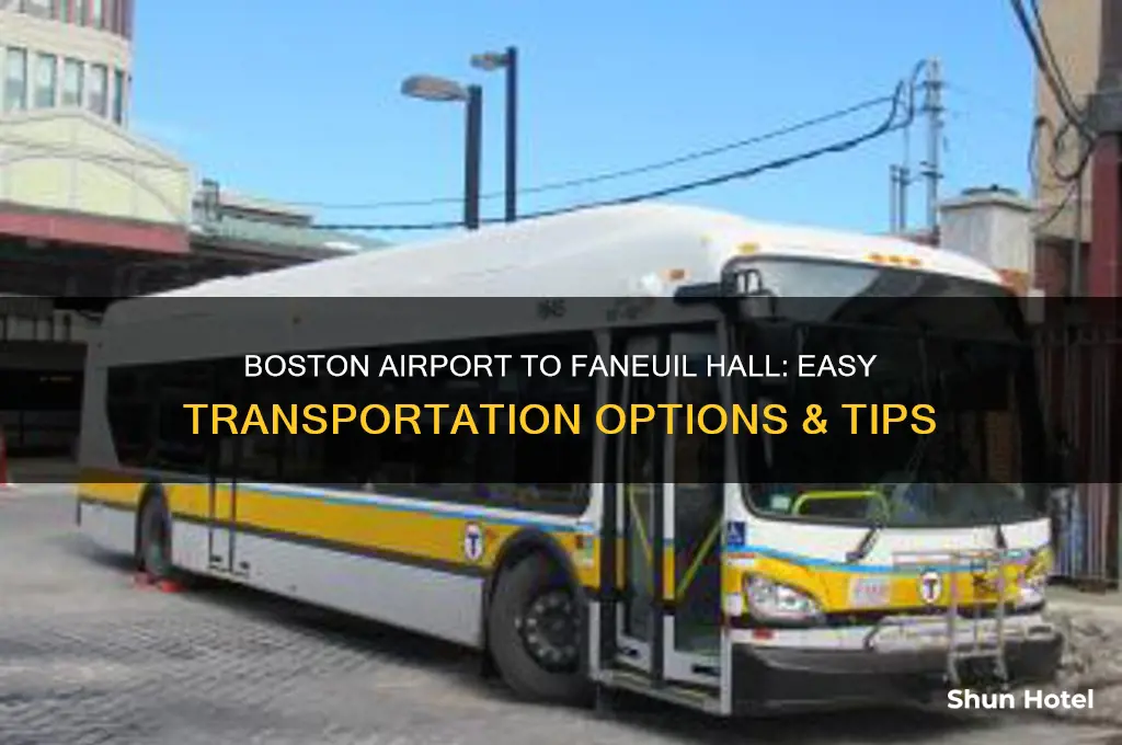 how to get from boston airport to faneuil hall