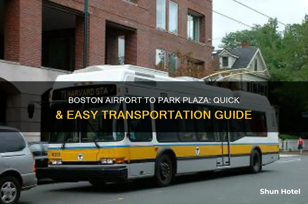 how to get from boston airport to park plaza hotel