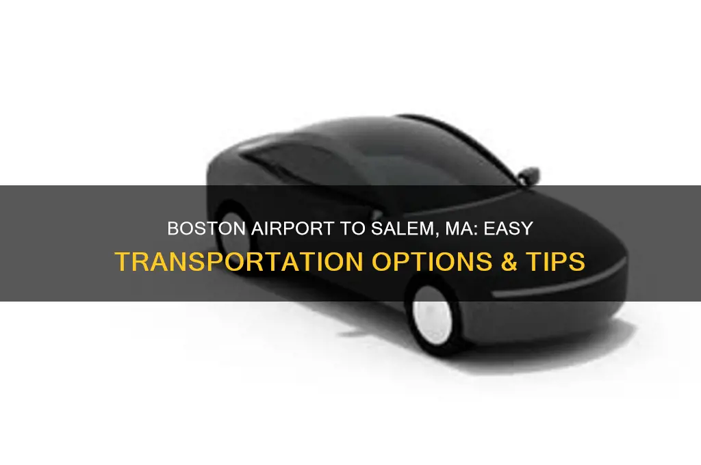 how to get from boston airport to salem ma